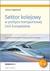 Książka ePub Sektor kolejowy w polityce transportowej Unii Europejskiej - Juliusz Engelhardt