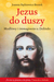 Książka ePub Jezus do duszy. Modlitwy i immaginette o. Dolindo - Joanna BÄ…tkiewicz-BroÅ¼ek