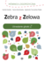 Książka ePub Zebra z Zelowa. Utrwalanie gÅ‚oski Z | - Dudziec Kamila, GÅ‚uchowska Hanna, TarczyÅ„ska-PÅ‚atek Agnieszka
