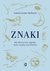 Książka ePub Znaki. Jak odczytywaÄ‡ sygnaÅ‚y, ktÃ³re wysyÅ‚a wszechÅ›wiat - Laura Lynne Jackson