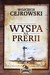 Książka ePub Wyspa na prerii (twarda) - Wojciech Cejrowski [KSIÄ„Å»KA] - Wojciech Cejrowski
