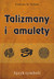 Książka ePub Talizmany i amulety - Felicitas H. Nelson