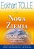 Książka ePub Nowa Ziemia Przebudzenie Å›wiadomoÅ›ci sensu Å¼ycia - Tolle Eckhart