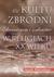 Książka ePub Od kultu do zbrodni: Ekscentryzm i szaleÅ„stwo... - Jacek Sieradzan