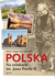 Książka ePub Polska Na szlakach Å›w. Jana PawÅ‚a II - Osip-Pokrywka Magda, Osip-Pokrywka Mirek