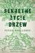 Książka ePub Sekretne Å¼ycie drzew w.3 - Peter Wohlleben, Ewa Kochanowska