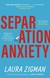 Książka ePub Separation Anxiety - Zigman Laura