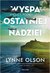 Książka ePub Wyspa ostatniej nadziei - Lynne Olson