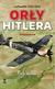 Książka ePub OrÅ‚y Hitlera luftwaffe 1933-1945 wyd. 2 - brak