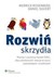 Książka ePub RozwiÅ„ skrzydÅ‚a. Poznaj i zastosuj model DISC, aby udoskonaliÄ‡ relacje w Å¼yciu zawodowym i osobistym Merrick Rosenberg - Merrick Rosenberg