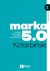 Książka ePub MARKA 5.0. CzÅ‚owiek i technologie: jak tworzÄ… nowe wartoÅ›ci? - Jacek Kotarbinski