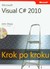 Książka ePub Microsoft Visual C# 2010 Krok po kroku z pÅ‚ytÄ… CD - Sharp John