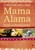 Książka ePub Mama Alama. BiaÅ‚a uzdrowicielka. OdnalazÅ‚am swoje Å¼ycie w Afryce - Wallner Christine