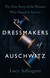 Książka ePub The Dressmakers of Auschwitz - Adlington Lucy