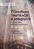 Książka ePub Filozoficzne implikacje w pedagogice - Jolanta SpÄ™tana, Dorota Domaga