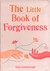 Książka ePub The Little Book of Forgiveness - Guilsborough Kitty