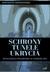 Książka ePub Schrony tunele ukrycia | ZAKÅADKA GRATIS DO KAÅ»DEGO ZAMÃ“WIENIA - Drozdowski Krzysztof