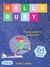 Książka ePub Hello Ruby Poznaj wnÄ™trze komputera Linda Liukas ! - Linda Liukas