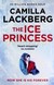 Książka ePub The Ice Princess: The heart-stopping debut thriller from the No. 1 international bestselling crime suspense author: Book 1 (Patrik Hedstrom and Erica Falck) - Camilla Lackberg [KSIÄ„Å»KA] - Camilla LÃ¤ckberg