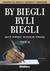 Książka ePub By biegli byli biegli. Poradnik dla biegÅ‚ych..cz.2 - Artur Powszek, WÅ‚adysÅ‚aw Powszek