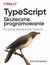 Książka ePub TypeScript: Skuteczne programowanie - Dan Vanderkam