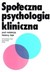 Książka ePub SpoÅ‚eczna psychologia kliniczna Helena SÄ™k ! - Helena SÄ™k