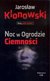 Książka ePub Noc w Ogrodzie CiemnoÅ›ci - Klonowski JarosÅ‚aw