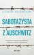 Książka ePub SabotaÅ¼ysta z Auschwitz Colin Rushton ! - Colin Rushton