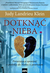 Książka ePub DotknÄ…Ä‡ nieba PoruszajÄ…ca opowieÅ›Ä‡ o podrÃ³Å¼y do Nieba i z powrotem - Judy Landrieu Klein