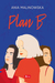 Książka ePub Plan B - Malinowska Ania