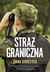 Książka ePub StraÅ¼ graniczna - Anna Gorczyca