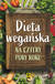 Książka ePub Dieta wegaÅ„ska na cztery pory roku - Magdalena Jarzynka-Jendrzejewska, Ewa Sypnik-Pogorzelska