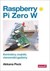 Książka ePub Raspberry Pi Zero W. Kontrolery, czujniki, sterowniki i gadÅ¼ety Akkana Peck ! - Akkana Peck