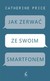 Książka ePub Jak zerwaÄ‡ ze swoim smartfonem Catherine Price ! - Catherine Price