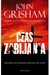 Książka ePub Czas zabijania John Grisham ! - John Grisham