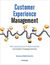 Książka ePub Customer Experience Management. Moc pozytywnych doÅ›wiadczeÅ„ na Å›cieÅ¼ce Twojego klienta - Katarzyna Wojciechowska