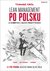 Książka ePub Lean management po polsku. O dobrych i zÅ‚ych praktykach - Tomasz KrÃ³l