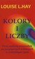 Książka ePub Kolory i liczby - Hay Louise L.