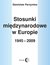 Książka ePub Stosunki miÄ™dzynarodowe w Europie 1945-2009 - StanisÅ‚aw Parzymies