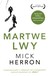 Książka ePub Martwe Lwy - Herron Mick