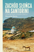 Książka ePub ZachÃ³d sÅ‚oÅ„ca na Santorini - Sturis Dionisios