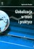 Książka ePub Globalizacja w teorii i praktyce - Rzepka Agnieszka