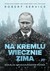 Książka ePub Na Kremlu wiecznie zima. Rosja za drugich rzÄ…dÃ³w Putina Robert Service ! - Robert Service