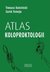 Książka ePub Atlas koloproktologii - KoÅ›ciÅ„ski Tomasz, Szmeja Jacek