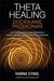 Książka ePub Theta Healing. Dociekanie przekonaÅ„ - brak