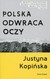 Książka ePub Polska odwraca oczy - KopiÅ„ska Justyna