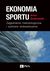 Książka ePub Ekonomia sportu zagadnienia metodologiczne i wybrane doÅ›wiadczenia - brak