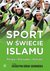Książka ePub Sport w Å›wiecie islamu - brak