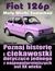 Książka ePub Fiat 126p. MaÅ‚y Wielki SamochÃ³d. Poznaj historiÄ™ i ciekawostki dotyczÄ…ce jednego z najpopularniejszych aut XX wieku - Aleksander Sowa