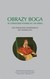 Książka ePub Obrazy Boga w literaturze polskiej XX i XXI wieku PRACA ZBIOROWA - zakÅ‚adka do ksiÄ…Å¼ek gratis!! - PRACA ZBIOROWA